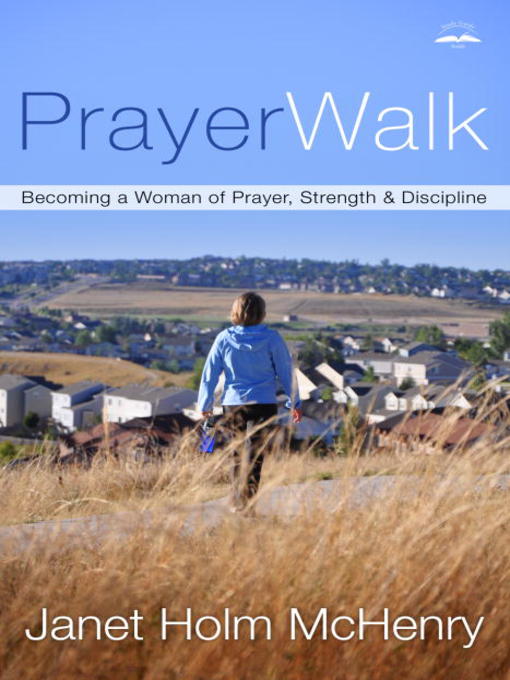 Title details for PrayerWalk by Janet Holm McHenry - Available